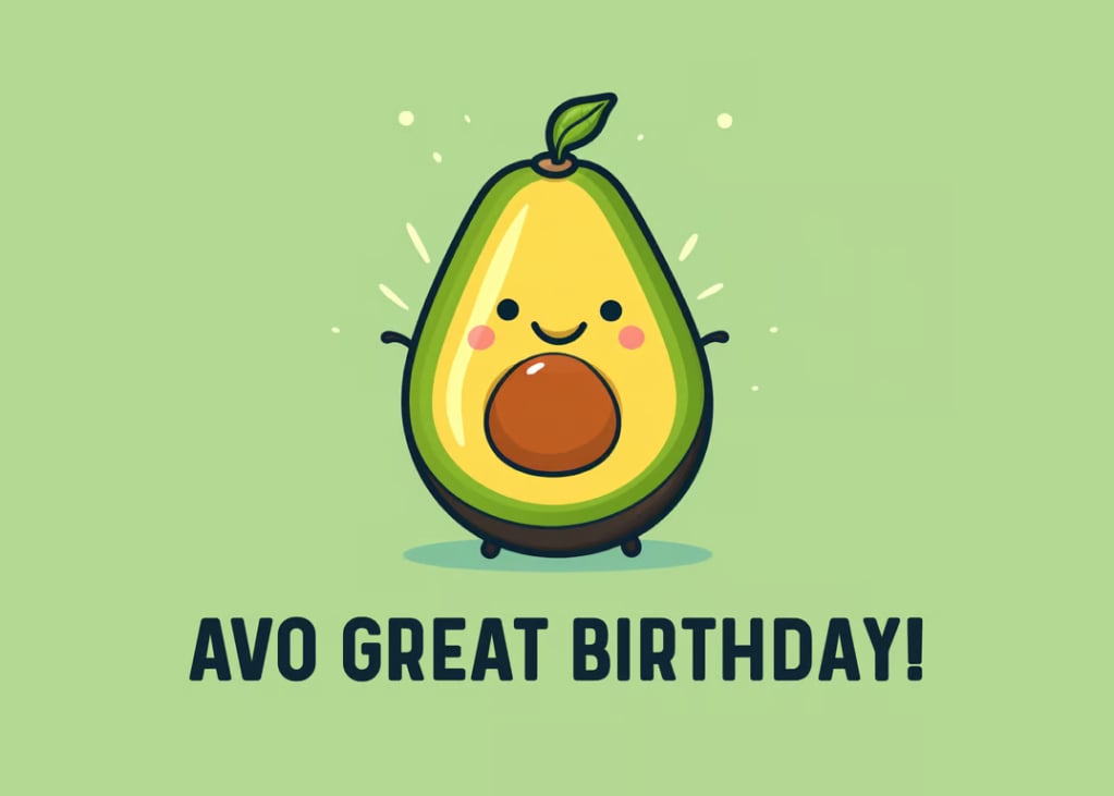 Happy Birthday to an Avocado Lover like You!
