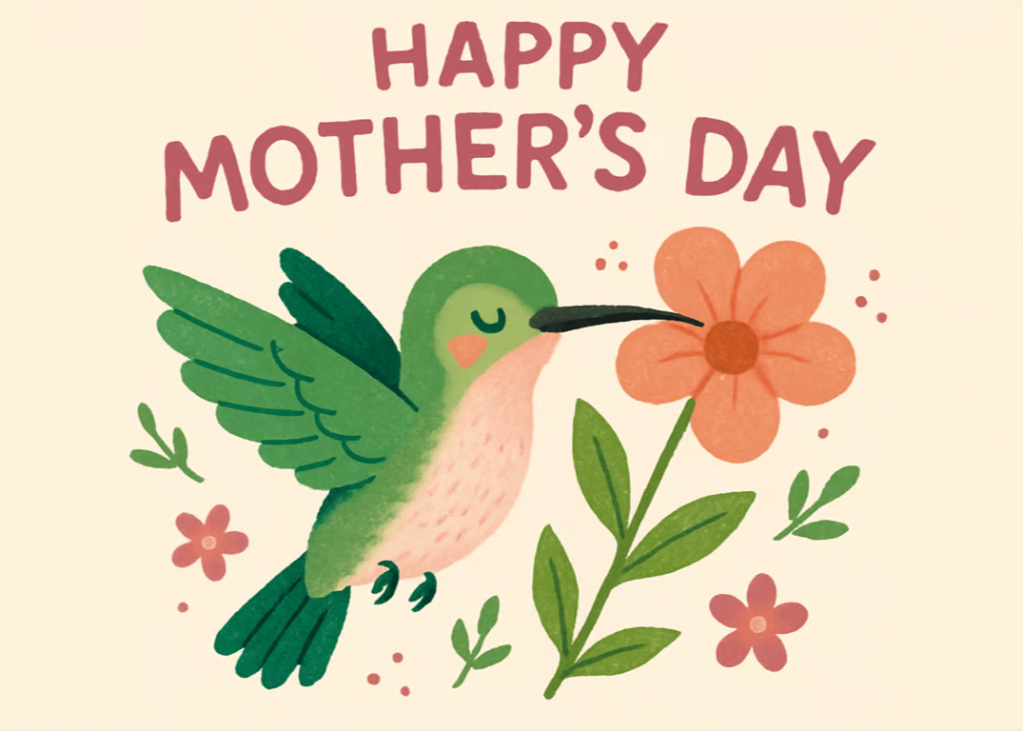 Wishing a Happy Mother's Day to a Bird-Brained Mom!