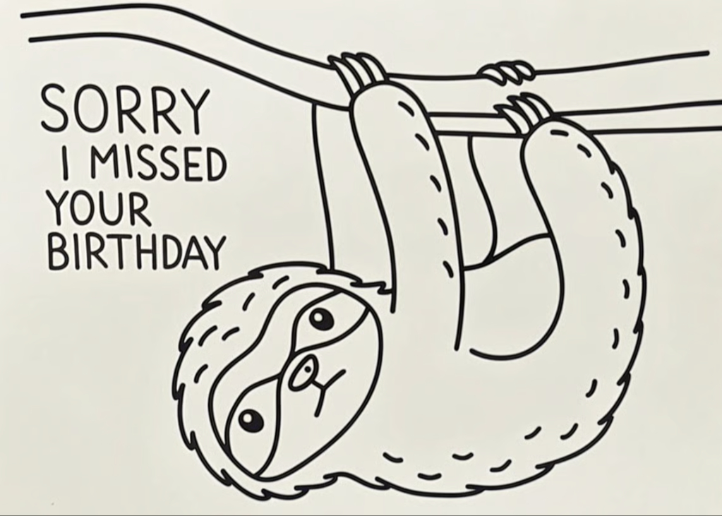 Slowly But Surely, Wishing You a Happy Birthday