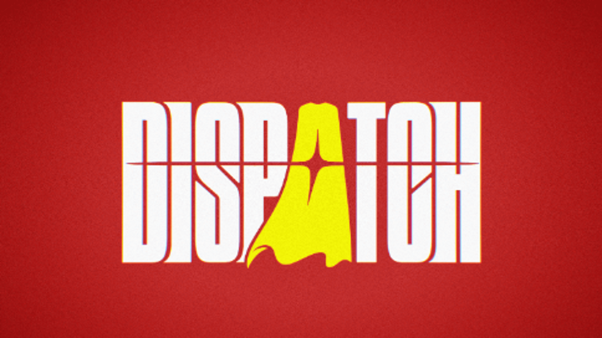 Dispatch