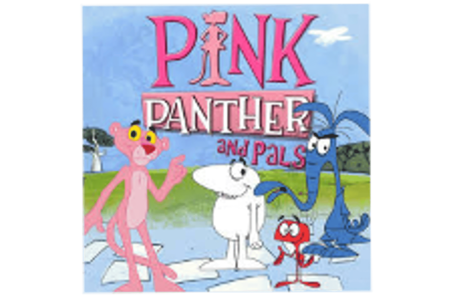 -Pink Panther & Pals!-