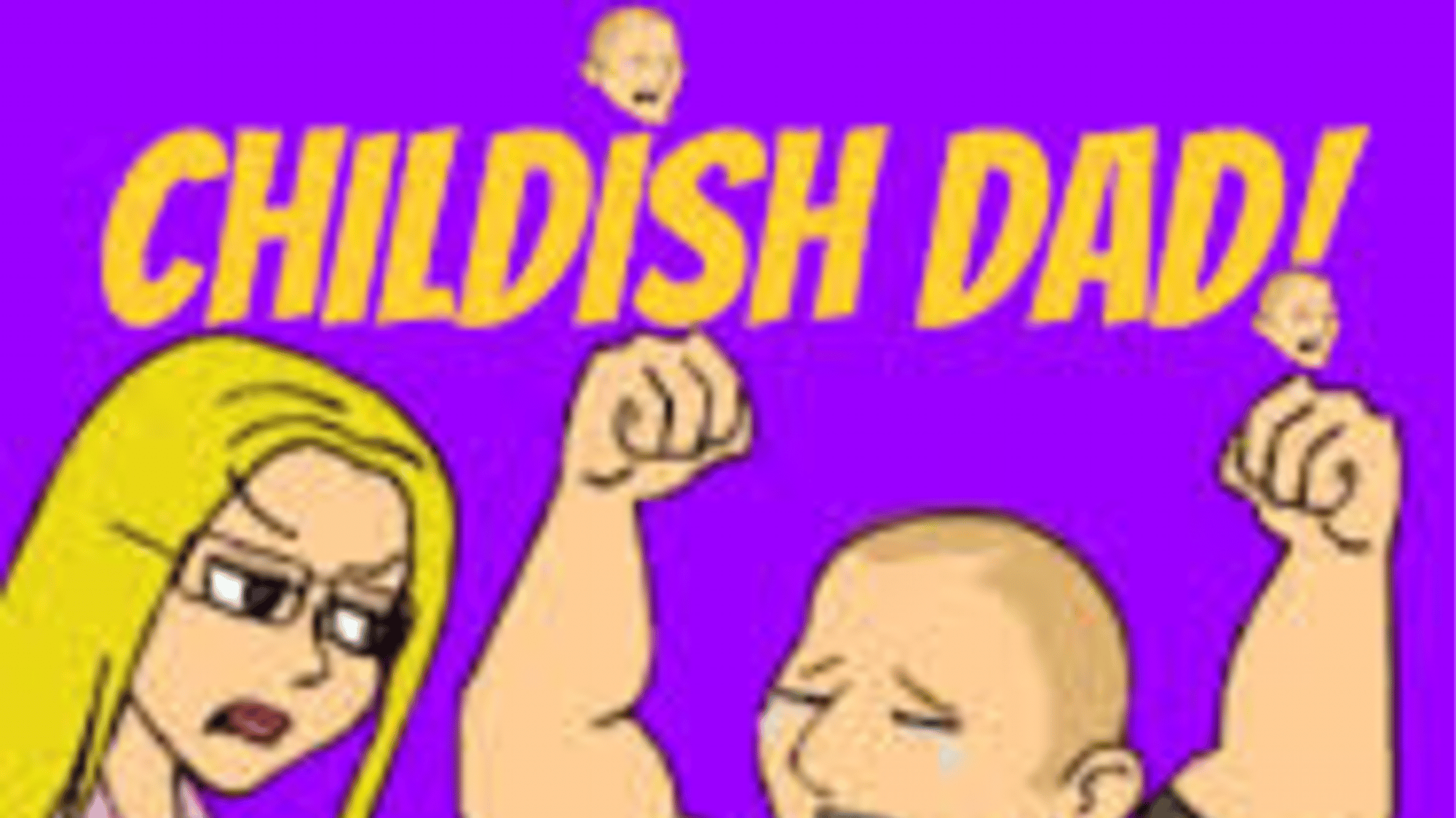 Childish Dad