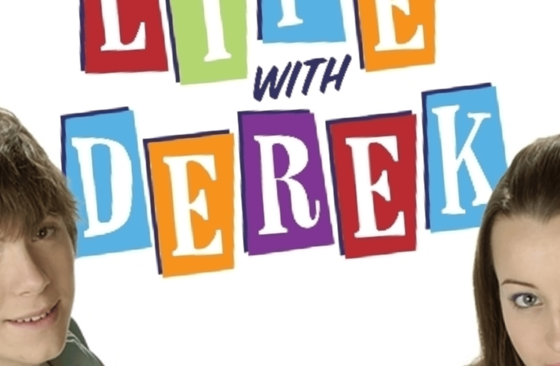 Life with Derek