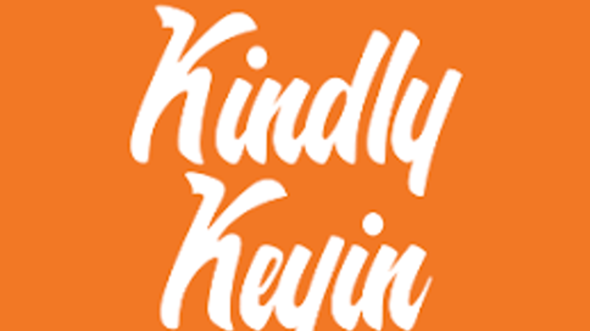 Kindly keiyin