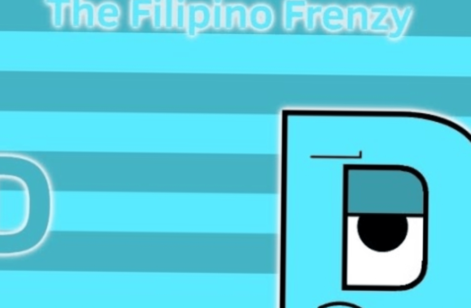 D (The Filipino Frenzy)