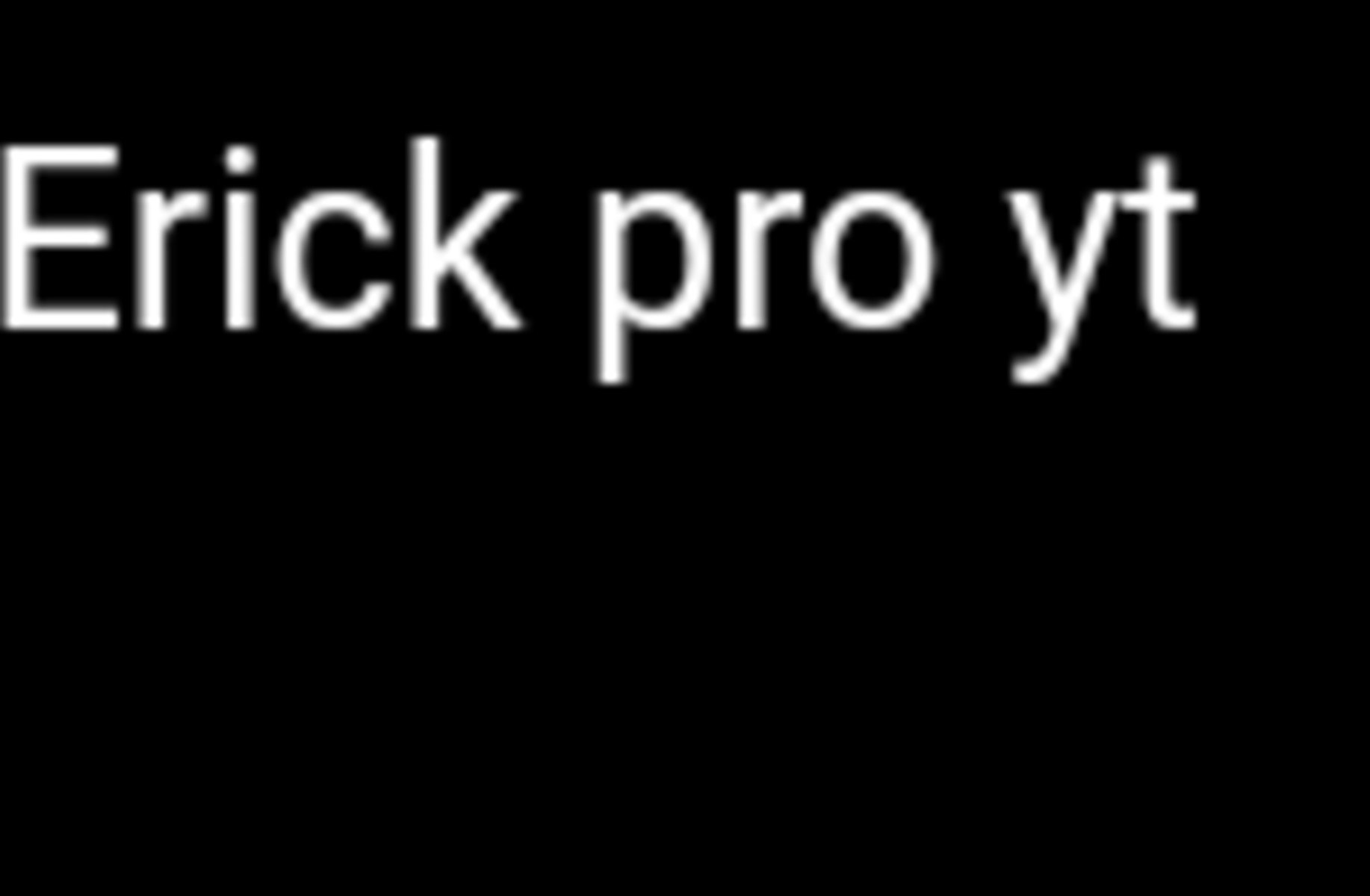 Erick pro yt