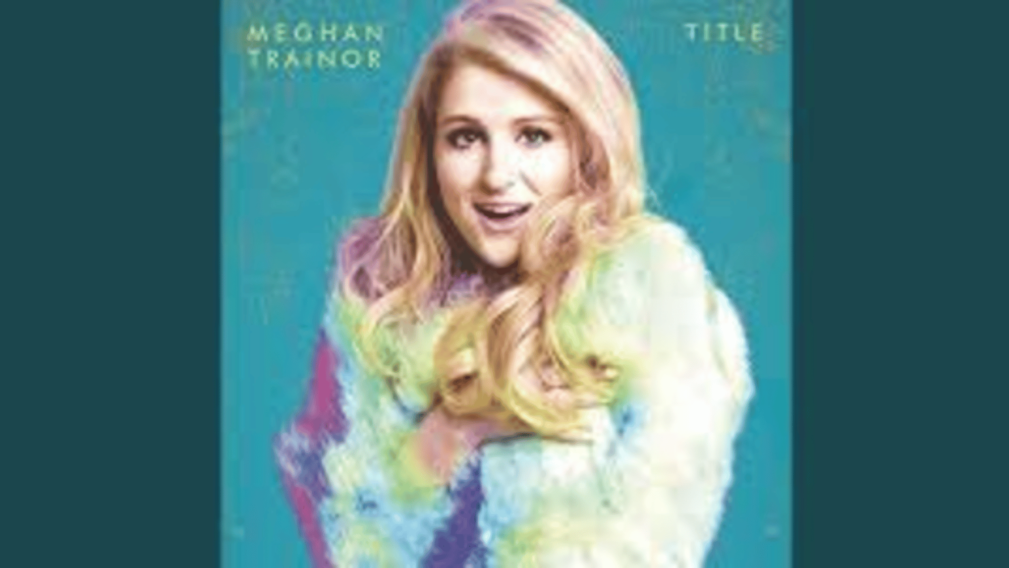 Meghan Trainor