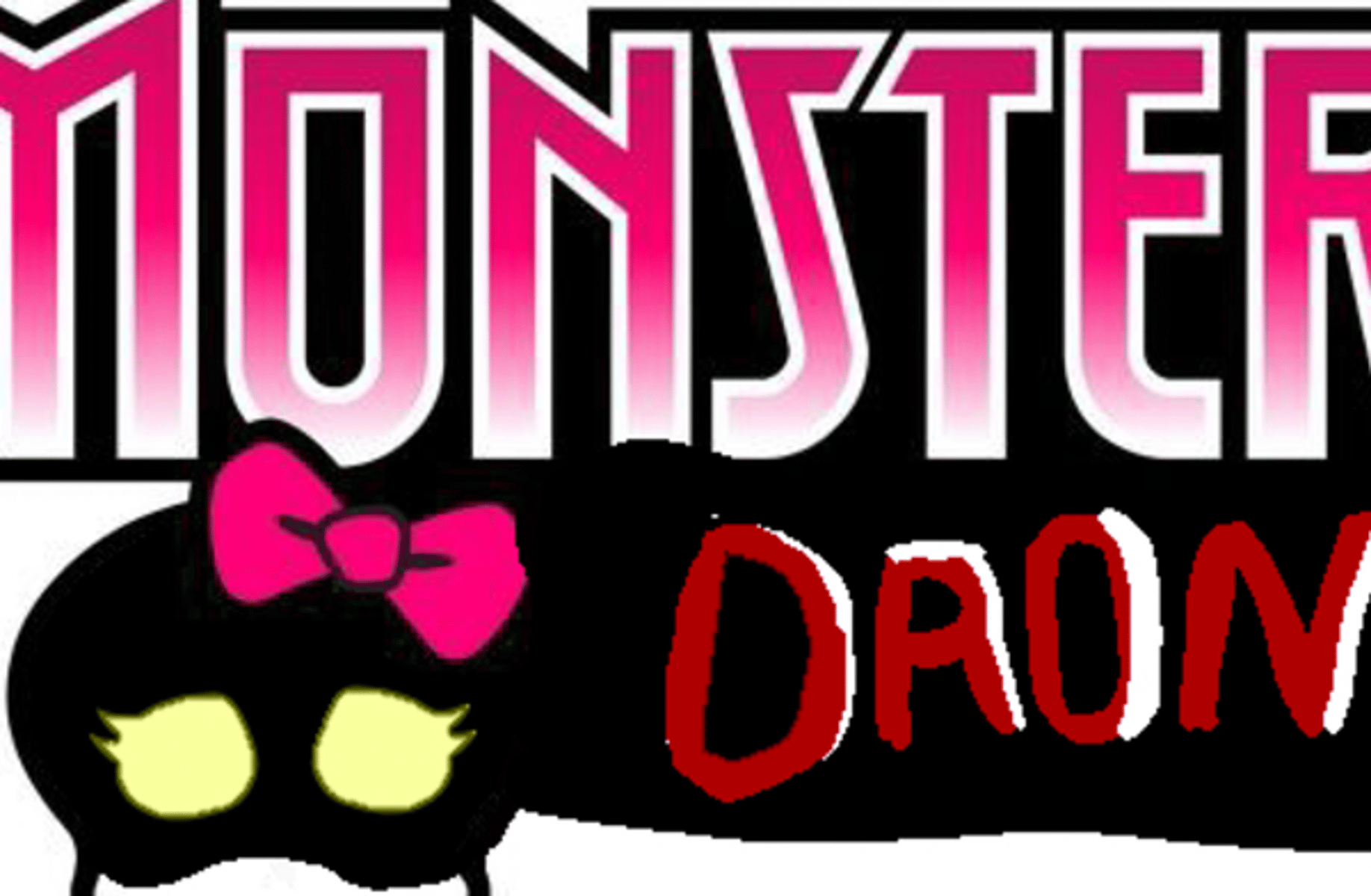 Monster Drones