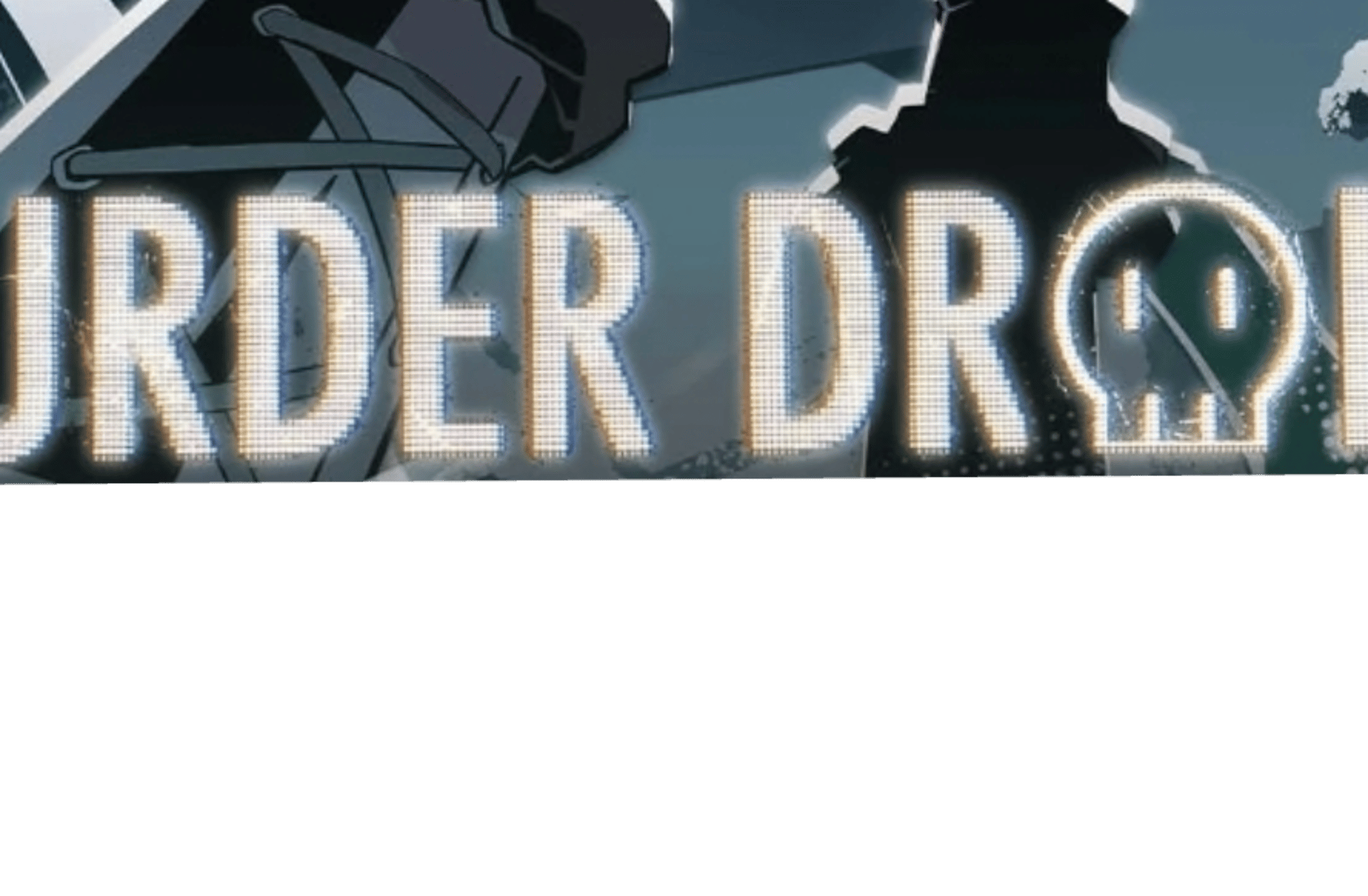 Murder Drones