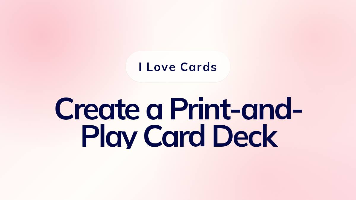 Create a Print-and-Play Card Deck