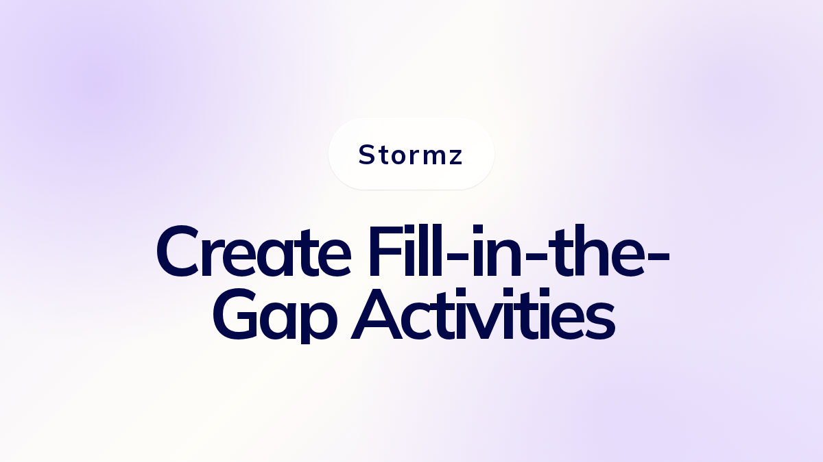 Create Fill-in-the-Gap Activities