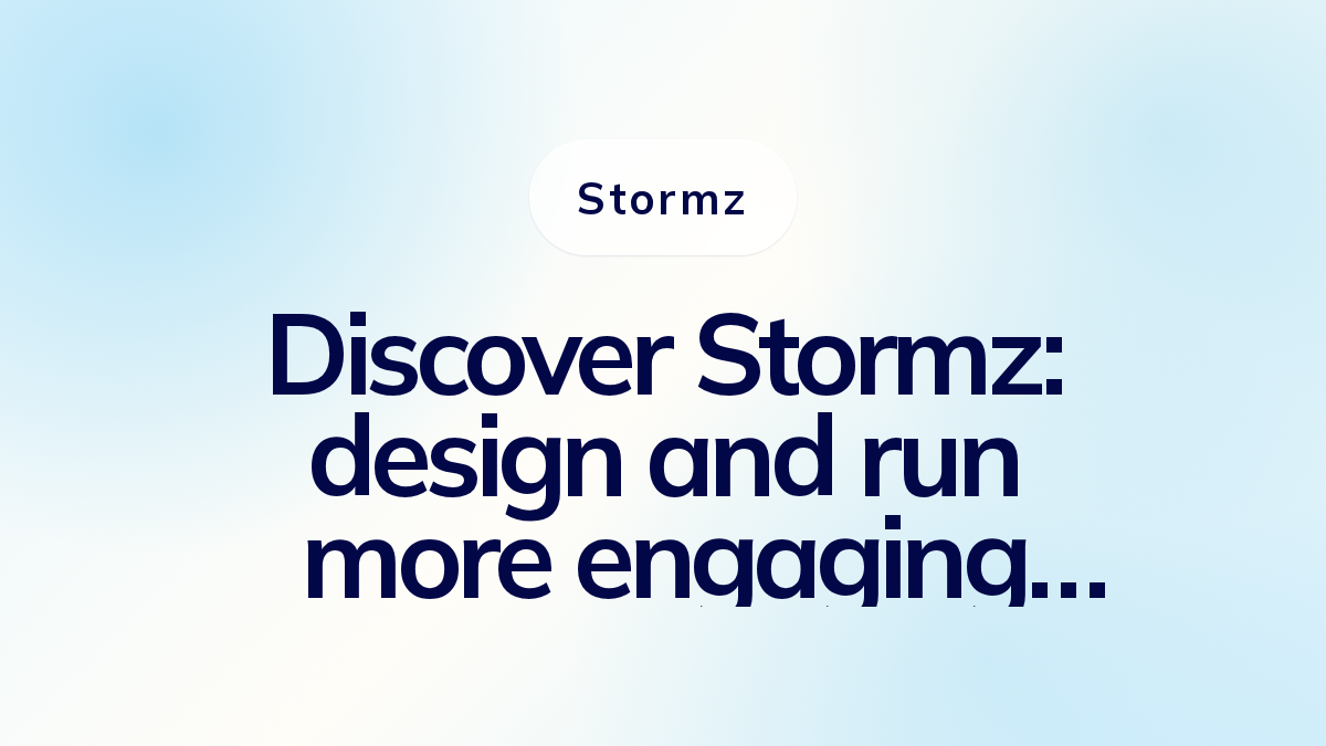 Discover Stormz: design and run more engaging workshops with a little help from AI