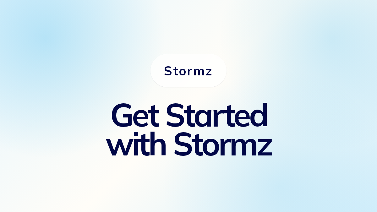 Get Started with Stormz