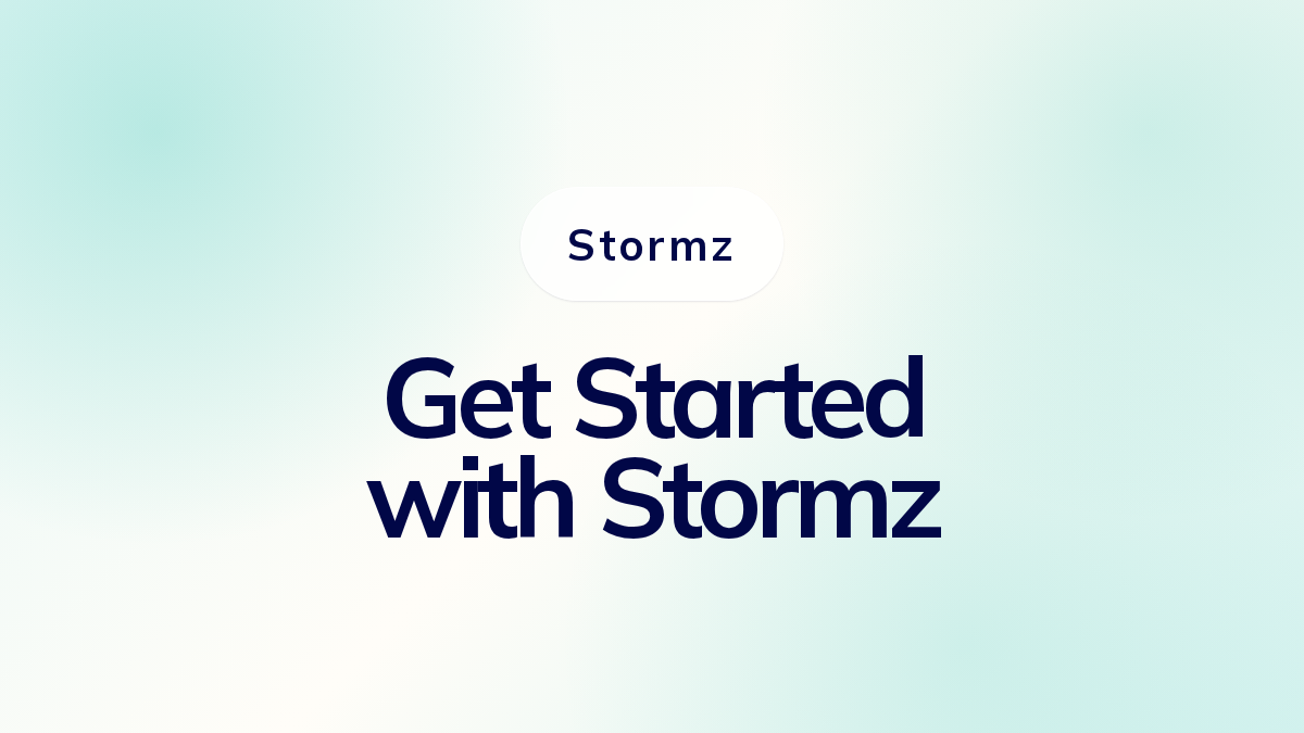 Get Started with Stormz