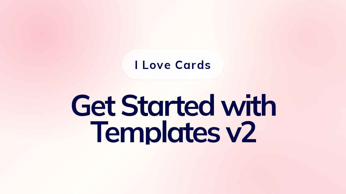 Get Started with Templates v2