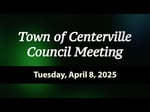 Image for Centerville Town Council Meeting of April 8, 2025