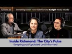 Image for Ep. 20 - Inside Richmond: The City’s Pulse | The 2026 Budget Breakdown with Mayor Oler & Beth Fields