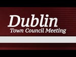 Image for Dublin Town Council Meeting of July 8, 2025