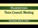 Image for Hagerstown Town Council Meeting of May, 6, 2024