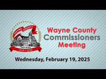 Image for Wayne County Commissioners Meeting of February 19, 2025