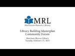 Image for Morrison-Reeves Library Building Masterplan Community Forum #3