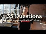 Image for 35 Questions with a Museum Studies Professor