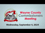 Image for Wayne County Commissioners Meeting of September 4, 2024