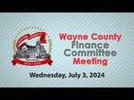 Image for Wayne County Council Finance Committee meeting of July 3, 2024