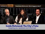 Image for Ep. 34 - Inside Richmond: The City’s Pulse - Revitalize Richmond and Our City’s Next Chapter