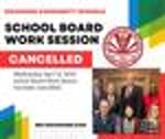 Image for April 12th School Board Work Session Cancelled