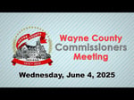 Image for Wayne County Commissioners Meeting of June 4, 2025