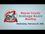 Image for Wayne County Drainage Board Meeting of February 25, 2026