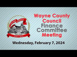 Image for Wayne County Council Finance Committee Meeting of February 7, 2024