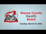Image for Wayne County Health Board Meeting of March 10, 2026