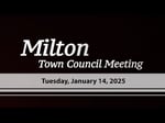 Image for Milton Town Council Meeting of January 14, 2025