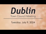 Image for Dublin Town Council Meeting of July 9, 2024