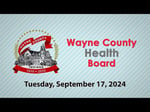 Image for Wayne County Health Board Meeting of September 17, 2024