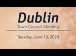 Image for Dublin Town Council meeting of June 13, 2023