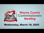 Image for Wayne County Commissioners Meeting of March 19, 2025
