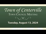 Image for Centerville Town Council Meeting of August 13, 2024.