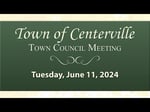 Image for Centerville Town Council Meeting of June 11, 2024.