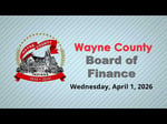 Image for Wayne County Board of Finance Meeting of April 1, 2026