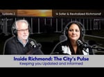 Image for Ep. 2 - Inside Richmond: The City's Pulse | 'A Safer and Revitalized Richmond'