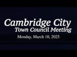 Image for Cambridge City  Town Council of 03/10/25