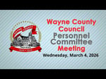 Image for Wayne County Council Personnel Committee Meeting of March 4, 2026