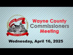 Image for Wayne County Commissioners Meeting of April 16, 2025