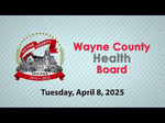 Image for Wayne County Health Board Meeting of April 8, 2025