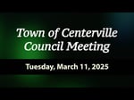 Image for Centerville Town Council Meeting of March 11,  2025