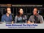 Image for Ep. 30 - Inside Richmond: The City's Pulse | Richmond's Airport Is Getting a Major Upgrade