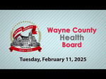 Image for Wayne County Health Board Meeting of February 11, 2025